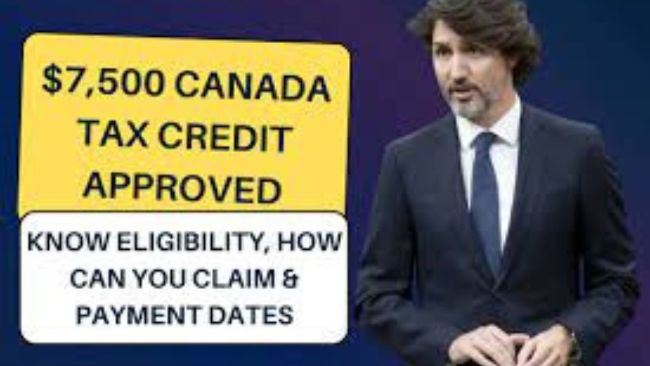 $7,500 Canada Tax Credit Approved Know Eligibility