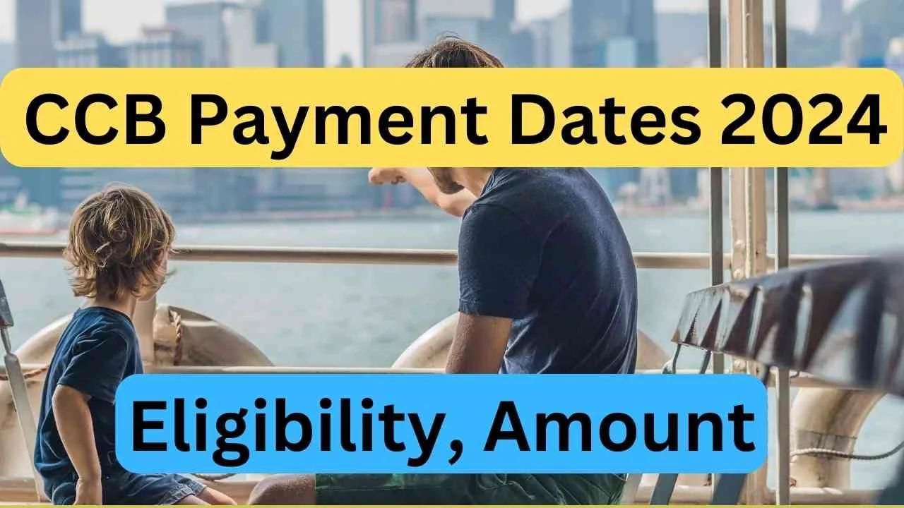 CCB Payment Dates April 20241