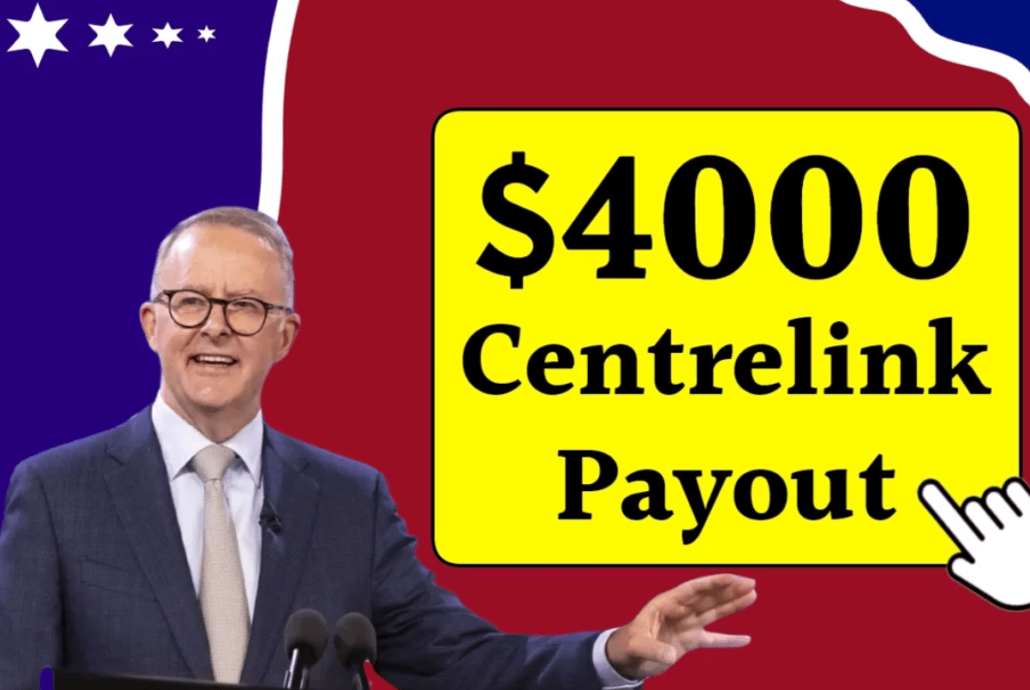 $4000 Centrelink Payout 2024: Eligibility, Dates, Bonus